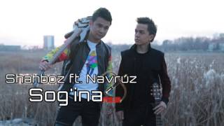 Shahboz ft. Navruz||Sog'ina (music version)