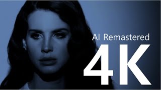 Lana Del Rey - Once Upon A Dream (4K AI Remastered)