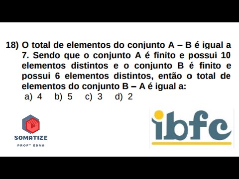 How many elements are in the set B - A? IBFC 2024 - Somatize - Professora Edna