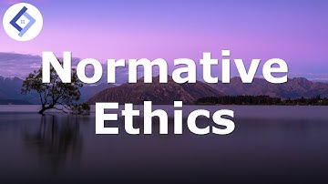 Normative Ethics - An Introduction