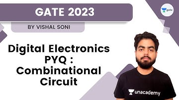 Digital Electronics PYQ : Combinational Circuit | Vishal Soni | GATE 2023