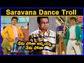 Legend saravanan dance troll  sarvana troll  todaytroll telugu