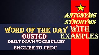 WORD OF THE DAY 22 SERIES WORD OUSTED WITH URDU TRANSLATION DAILY VOCABULARY WITH ANTONYM SYNONYMS