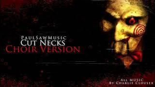 Cut Necks (Choir Version) - Saw II Unreleased Mix [Hello Zepp Mix]
