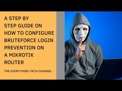 2022 TUTORIAL: LEARN HOW TO PREVENT BRUTE FORCE LOGIN ON A MIKROTIK ROUTER