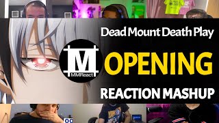 Dead Mount Death Play Opening | Reaction Mashup [REUPLOAD]