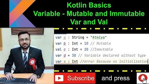 Kotlin Basics - Variable Var (Mutable) and Val (Immutable) with Practical Demo
