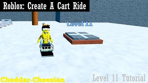 Level 11 Tutorial | Roblox: Create A Cart Ride (4 Seasons)