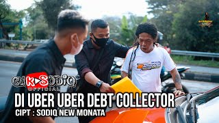 Download Lagu DI UBER UBER DEBT COLLECTOR - CAK SODIQ | NEW MONATA (OFFICIAL MUSIC VIDEO) MP3