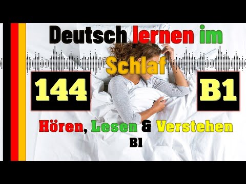 B1-7 Deutsch lernen im Schlaf & Hören, Lesen und Verstehen-   - 🇸🇾🇦🇿🇹🇷🇨🇳🇺🇸🇫🇷🇯🇵🇪🇸🇮🇹🇺🇦🇵🇹🇷🇺🇬🇧🇵🇱🇮🇶🇮🇷🇹🇭🇷🇸
