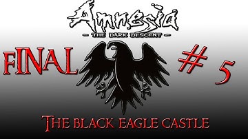 Amnesia custom story: The Black Eagle Castle part 5 - GOOD ENDING! [FINAL]