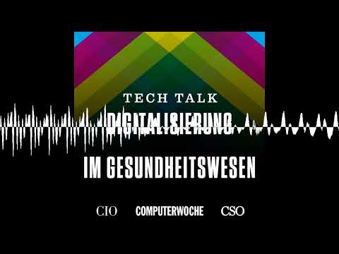 #56 | Digitalisierung im Gesundheitswesen - IDG TechTalk | Voice of Digital @ComputerwocheTV