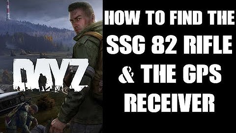 Where Are & How To Find The SSG 82 Sniper Police Rifle & GPS Receiver Spawn Points, DayZ 1.19