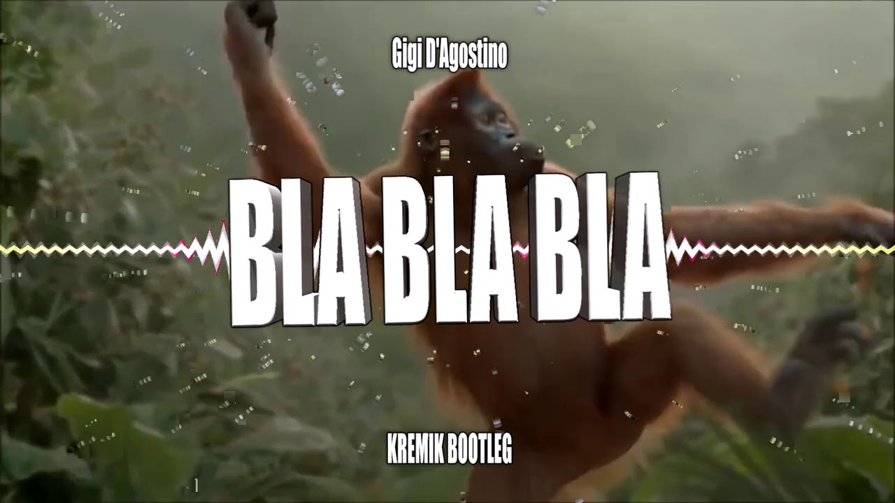 Gigi D'Agostino - Bla Bla Bla (KreMik Bootleg) 