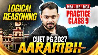 CUET PG Logical Reasoning 2027 | MBA\LLB\MCA Practice class - 9 #cuetpg2027