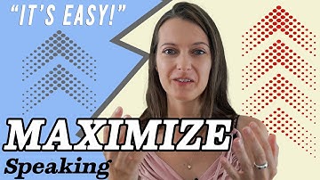 MAXIMIZE Your Speaking. It
