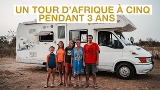 38 | Voyager en CAMPING CAR en AFRIQUE et en FAMILLE, c'est possible? Ces français l’ont fait !