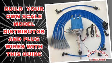 HOW TO MAKE YOUR OWN SCALE MODEL DISTRIBUTOR AND SPARK PLUG WIRES FROM HOME