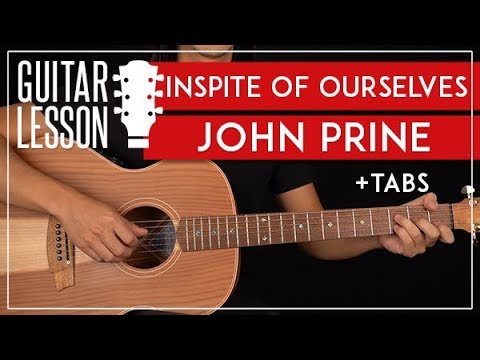 In Spite Of Ourselves Guitar Tutorial ? John Prine Guitar Lesson |Fingerpicking + TABs|