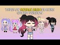 Gacha Life Roblox - Types of Player in Royale High Gacha Life Version