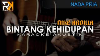 Bintang Kehidupan - Nike Ardilla | Karaoke Akustik (Nada Pria)