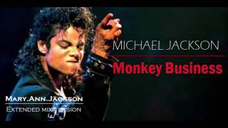 MICHAEL JACKSON- Monkey business (EXTENDED MIX)