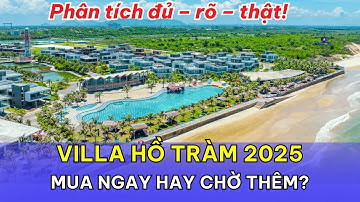 Villa Hồ Tràm 2025: Mua ngay hay chờ thêm? Phân tích đủ – rõ – thật!