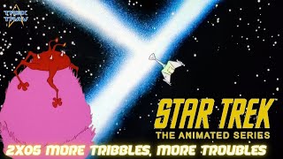 Star Trek: The Animated Series - 1x05 - More Tribbles, More Troubles - REVIEW