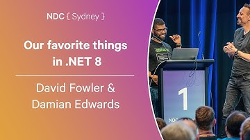 Our favorite things in .NET 8 - David Fowler & Damian Edwards - NDC Sydney 2024