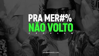 Free Beat | NGA - Pra Merda Não Volto (Prod. @ProdlemBeatz)