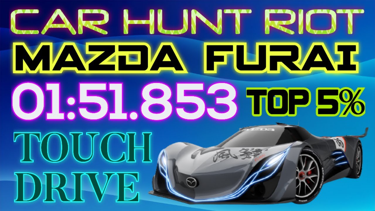 Asphalt 9 MAZDA FURAI Car Hunt Riot 0151.853 Top 5 Touchdrive