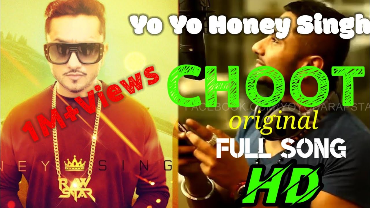 CHOOT Original Video  Yo Yo Honey Singh  Raftar Badshah  HIP HOP RAP Songs