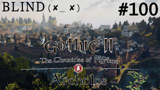 (Blind) 🎮 Gothic 2 Archolos 🎮 Chronicles of Myrtana: Archolos #100 [GER] [[EN]]