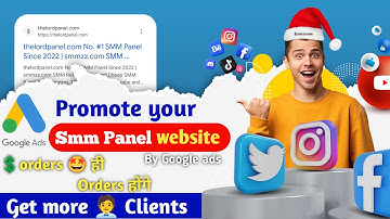 How to get more orders By google ads in our smm panel | promote smm panel website with google ads