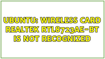 Ubuntu: Wireless card Realtek RTL8723AE-BT is not recognized