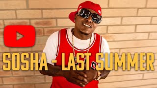 SOSHA - Last Summer ft. Lasandra