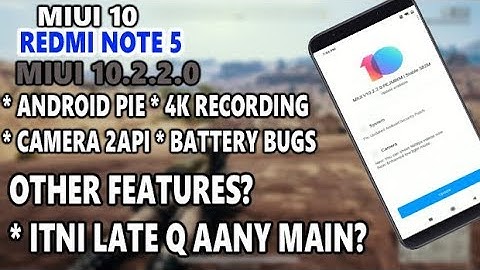 Redmi Note 5 Pro Miui 10.2.2.0 Update | 4k, Sound & battery problem | Miui 10.2.2.0 Pie 9.0 update