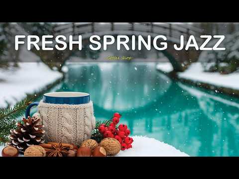 Fresh Spring Jazz ☕ Smooth Bossa Nova & Elegant Piano Café Music for Study, Work & Relaxation