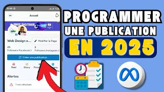 comment programmer ses publications facebook en 2025 tuto guide complet