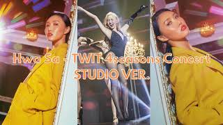 Hwa Sa - Twit - 4seasons concert Unofficial Studio Version [Corrakxx]