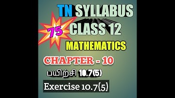 TN New Syllabus/12th Maths/Chapter-10/Exercise-10.7/Q.No-5/Video-75