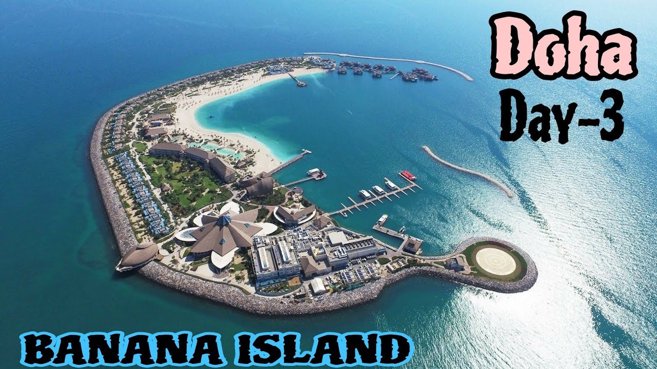 Banana Island, Doha DAY 3 ! 95 DAY TRIP to Banana Island 2023 Best