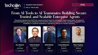 From AI Tools to AI Teammates: Building Secure, Trusted, and Scalable Agents | TechCon SoCal 2026