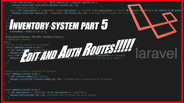 Inventory management System part 5 - Edit and Auth Routes