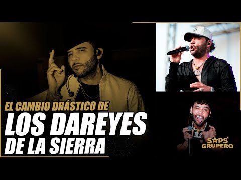 El cambio drástico de Los Dareyes De La Sierra