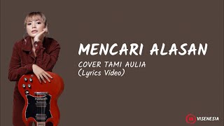 Tami Aulia | Exist - Mencari Alasan (Video Lirik)