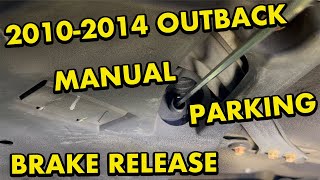 Subaru Outback Parking Brake Manual Release