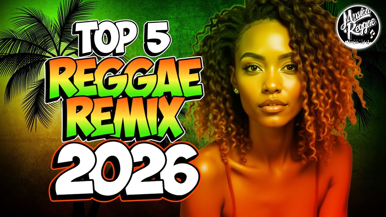 SELEÇÃO TOP 5 MELHORES REGGAE REMIX FEVEREIRO 2026 REGGAE DO MARANHÃO  SEQUÊNCIA MUSICA REGGAE