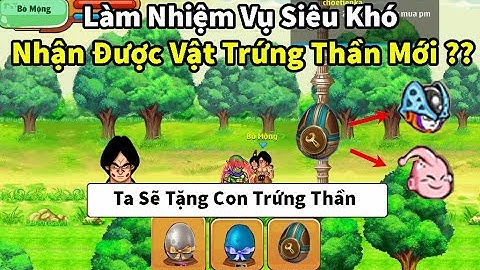 Nro- Làm Nhiệm Vụ Siêu Khó Tại Bò Mộng Nhận Được Trứng Thần Mới ??