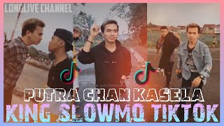 KEREN!!! KUMPULAN TIKTOK PUTRA CHAN KASELA DRAMA SLOWMO  || TIKTOK 2020 || LONGLIVE CHANNEL